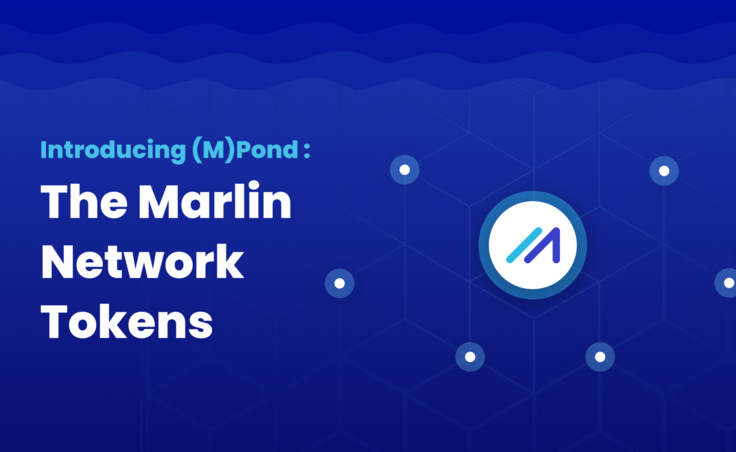Introducing (M)Pond: The Marlin Network Tokens - Blog